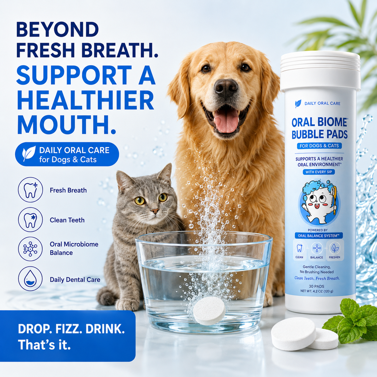 Daily Dental Water Tabs — Oral Microbiome Support for Dogs & Cats